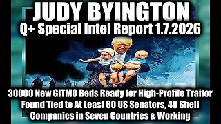 Judy Byington: Un-Redacted 1.7.2026 - 30000 New GITMO Beds Ready for High-Profile Traitor