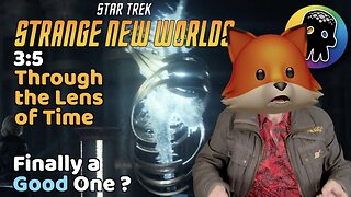 Finally a Good One? (A Review of Strange New World’s ‘Through the Lens of Time’)