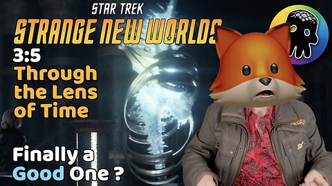 Finally a Good One? (A Review of Strange New World’s ‘Through the Lens of Time’)