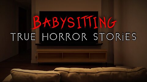 3 Creepy Babysitting Horror Stories | CREEPY GHOST STORIES