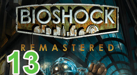 Bioshock - Platinum / 100% Playthrough - Part 13 - Point Prometheus