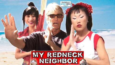 MY REDNECK NEIGHBOR - Eric Roberts Kung Fu Showdown