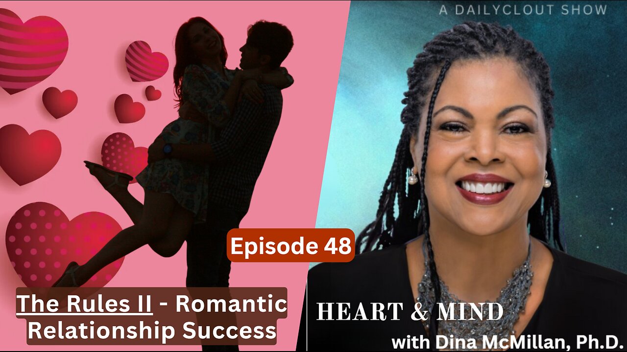 "Episode 48: The Rules II - Romantic Relationship Success"