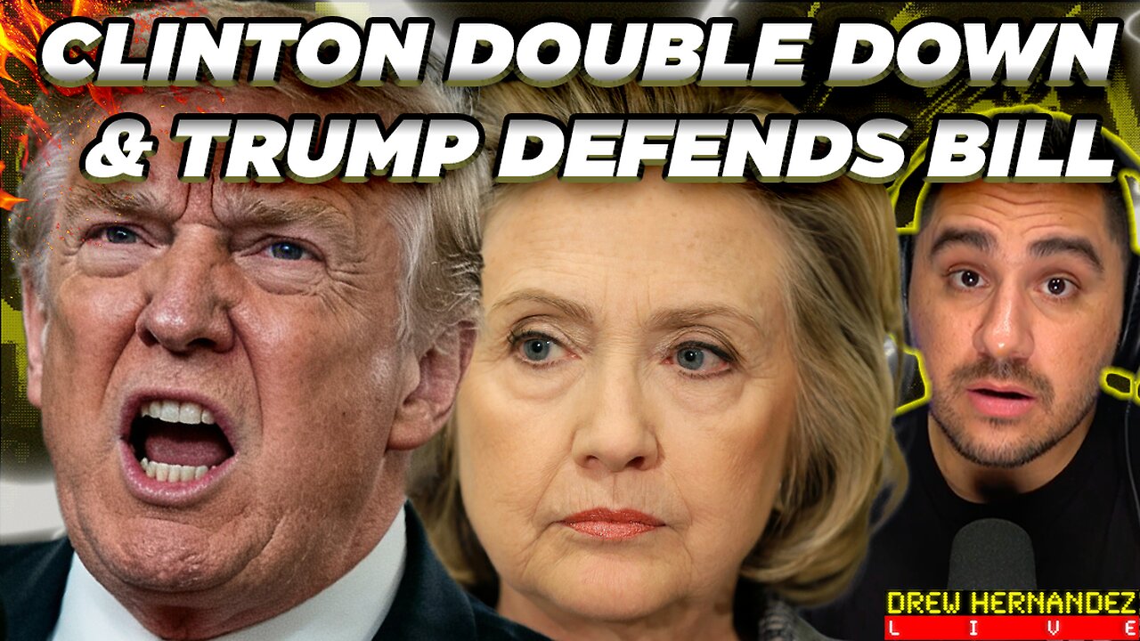 GRUESOME EPSTEIN FILES & CLINTONS PULL REVERSE DOUBLE DOWN AS TRUMP DEFENDS BILL CLINTON?
