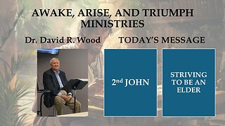 2nd JOHN - STRIVING TO BE AN ELDER
