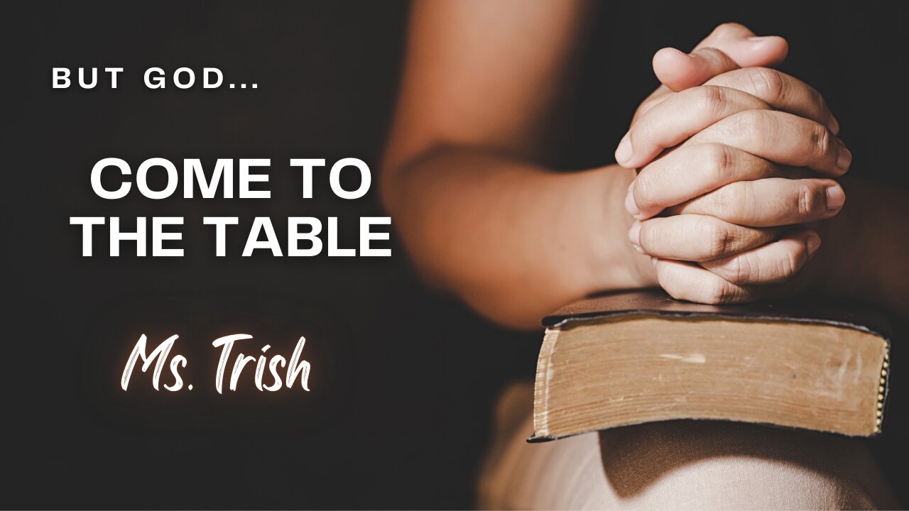 Come To His Table | Where to star as a NEW beliver in Jesus