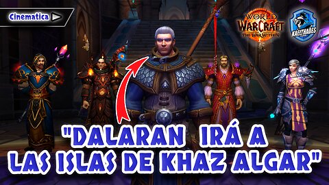 01 WOW 🛡️ The War Within - CINEMATICA Dalaran ira a la isla de Dorn 🧙‍♂️