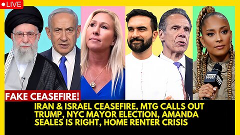 IRAN & ISRAEL CEASEFIRE, MTG CALLS OUT TRUMP, NYC MAYOR ELECTION, AMANDA SEALES IS RIGHT