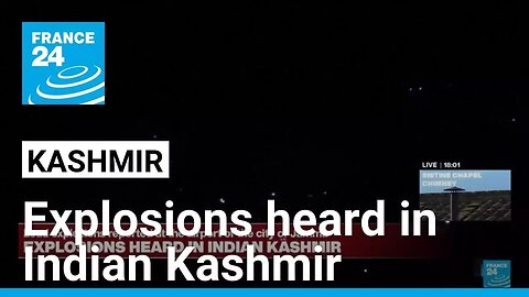 Explosions heard in Indian Kashmir