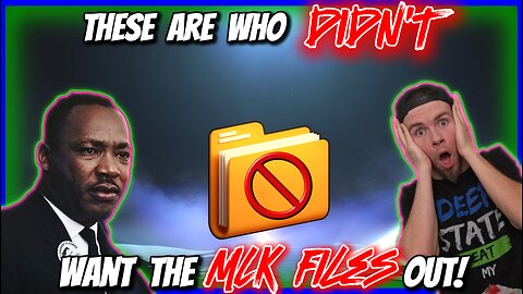 🚨🙀 What NOBODY's Talked About - Who DIDN'T Want The MLK Files OUT... 🙀🚨