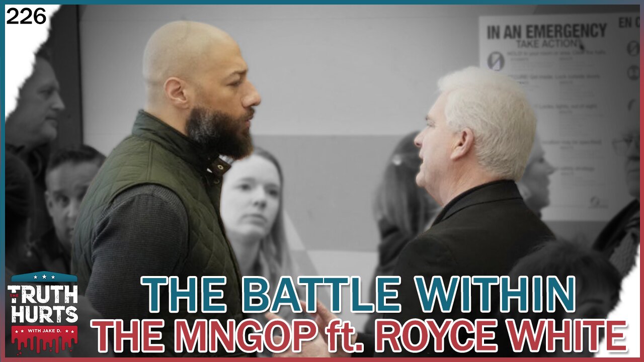 Truth Hurts #226 - The Battle Within the MNGOP w/ Royce White
