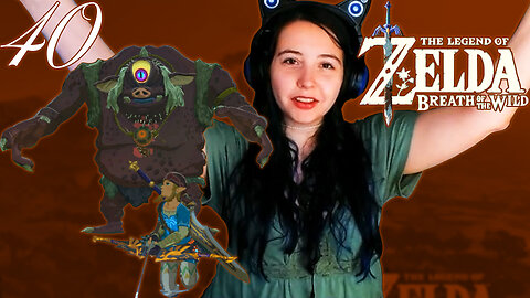 Rule of Three | Alirien Plays The Legend of Zelda: Breath of the Wild [40]