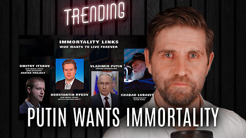 Putin Wants Immortality | Trending Ep169 