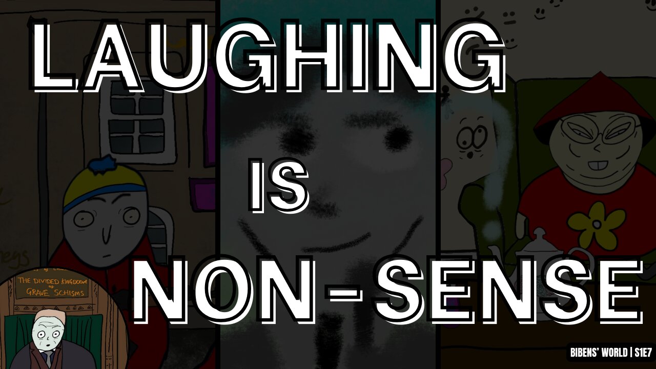 Bibens' World | S1E7 | Laughing Is Non-Sense