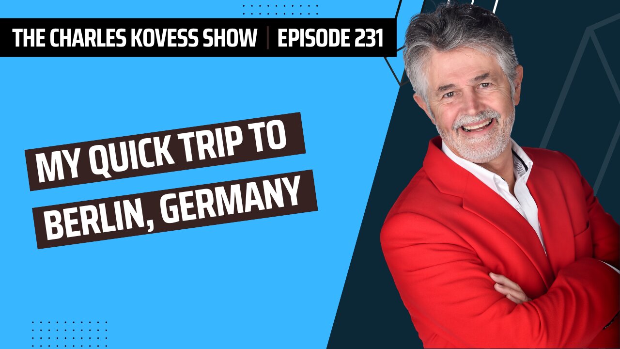 Ep #231: My Quick Trip to Berlin, Germany