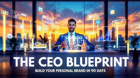 The CEO Blueprint: Build Your Personal Brand in 90 Days