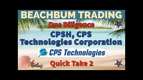 CPSH | CPS Technologies Corporation | Quick Take 2