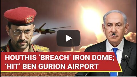 Ben Gurion Airport Hit’: Houthis Claim ‘Success’ After ‘Bypassing’ Israel’s Iron Dome | IDF Says…