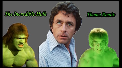 The Incredible Hulk Suite Remix