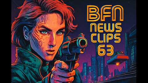 BFN News Clips #63 Memes Comedy Politics Conspiracy