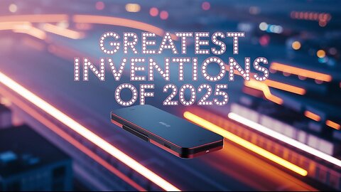 GREATEST INVENTIONS OF 2025