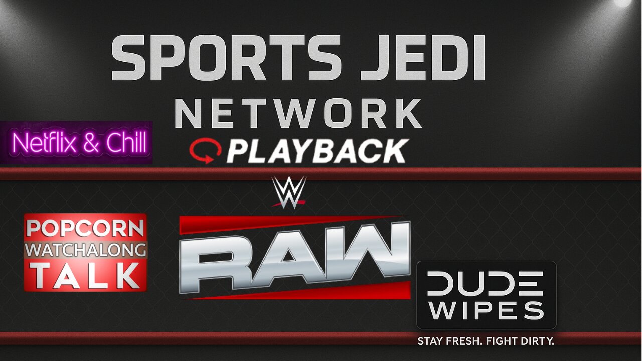 WWE RAW LIVE Watch Along | Sports Jedi Network | BX Sports Jedi Kev, PGH Chris & Canary