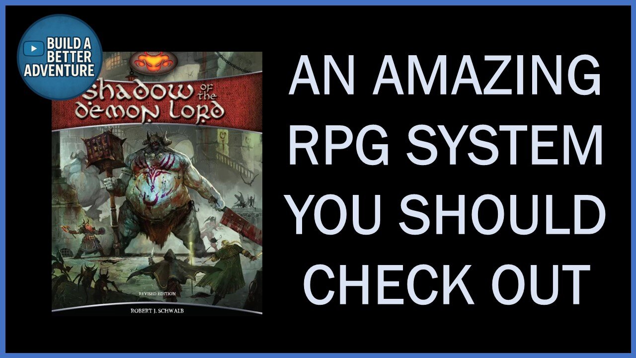 Shadow of the Demon Lord-An RPG You Should Play & System For My 1st Published Adventure (Fall 2025)