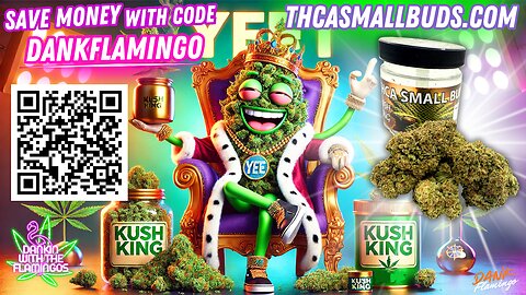 Dankin with the Flamingos with Superior Bulk Wholesale Kush King from THCA Small Buds!!