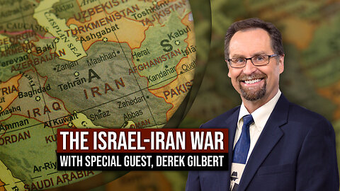 Israel-Iran War: With Special Guest, Derek Gilbert