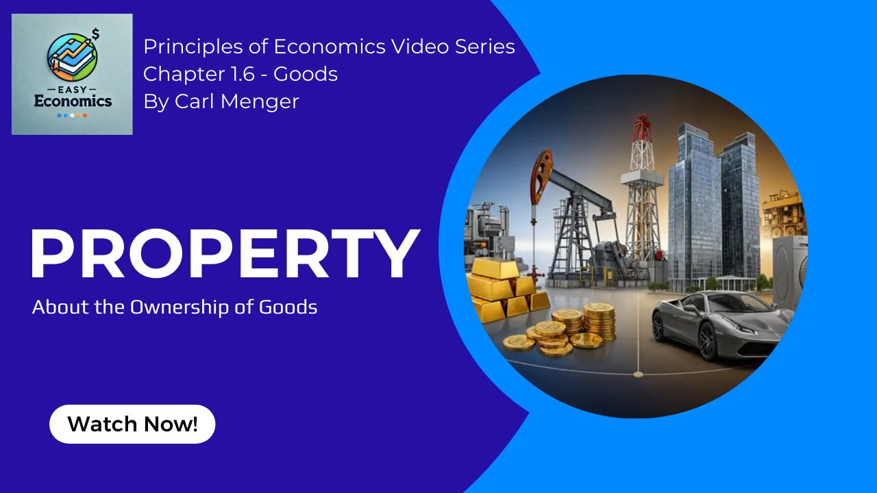 Principles of Economics by Carl Menger Chapter 1.6 - Ownership of Goods