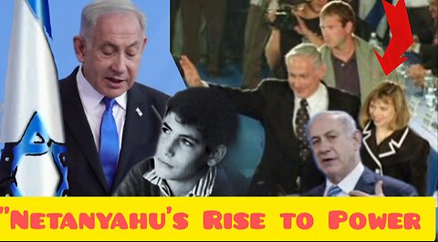 Netanyahu’s Untold Journey
