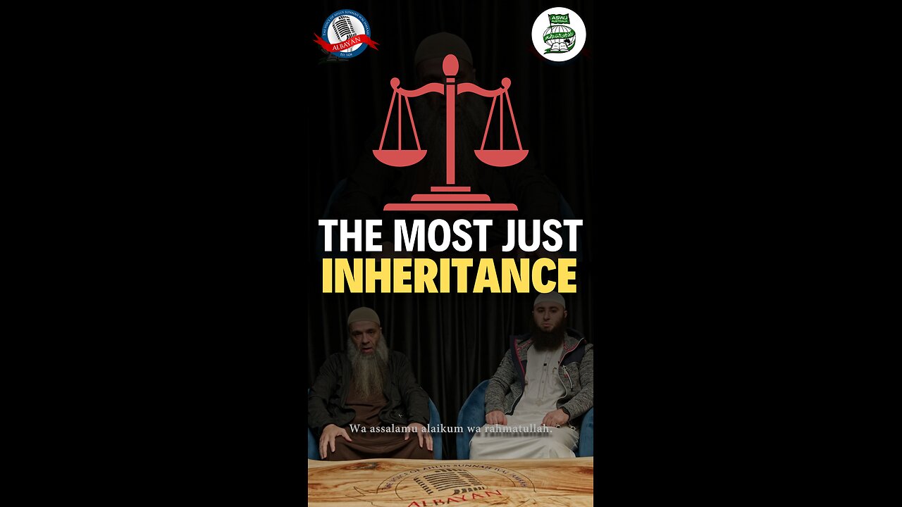 Inheritance || Allah is The Most Just
