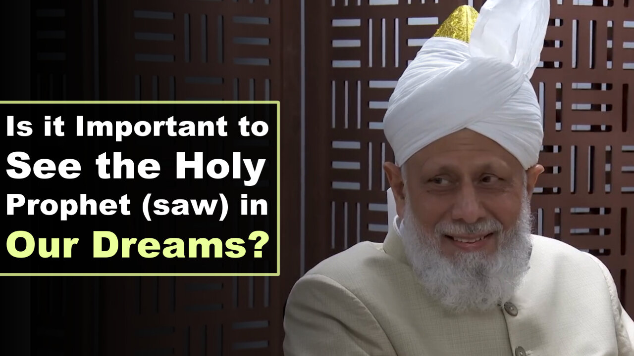 Is it Important to See the Holy Prophet (saw) in Our Dream?