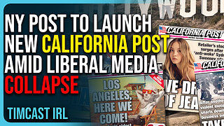 NY Post To Launch New CALIFORNIA POST Amid COLLAPSE of Liberal Media