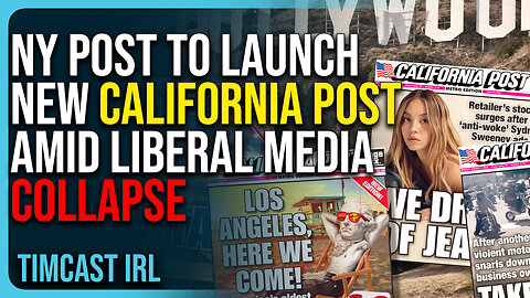 NY Post To Launch New CALIFORNIA POST Amid COLLAPSE of Liberal Media