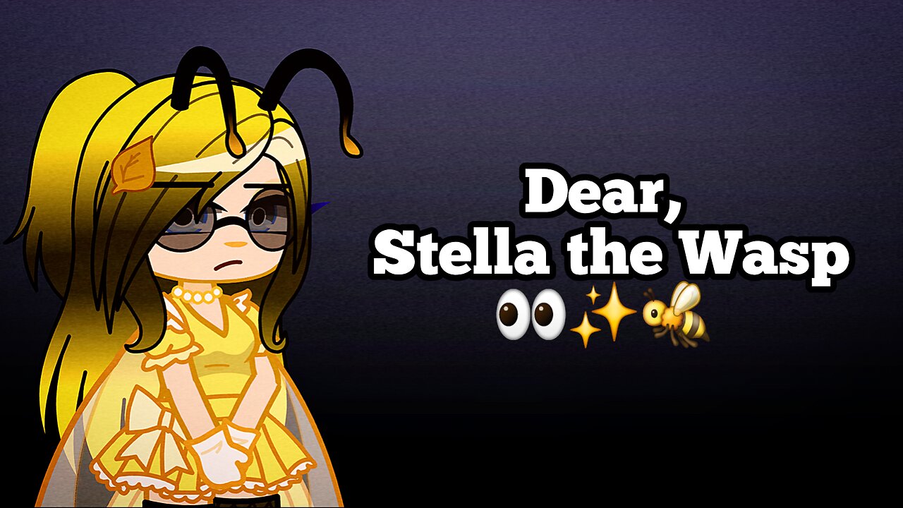Dear, Stella the Wasp