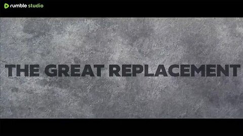 "Unveiling the Truth: A Deep Dive into 'The Great Replacement' Full-Length Documentary"