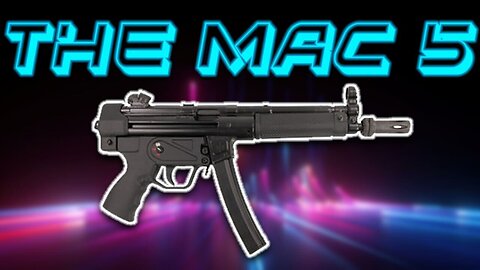 The Military Armament Corporation MAC-5 | The Best Budget-Friendly MP5 Clone