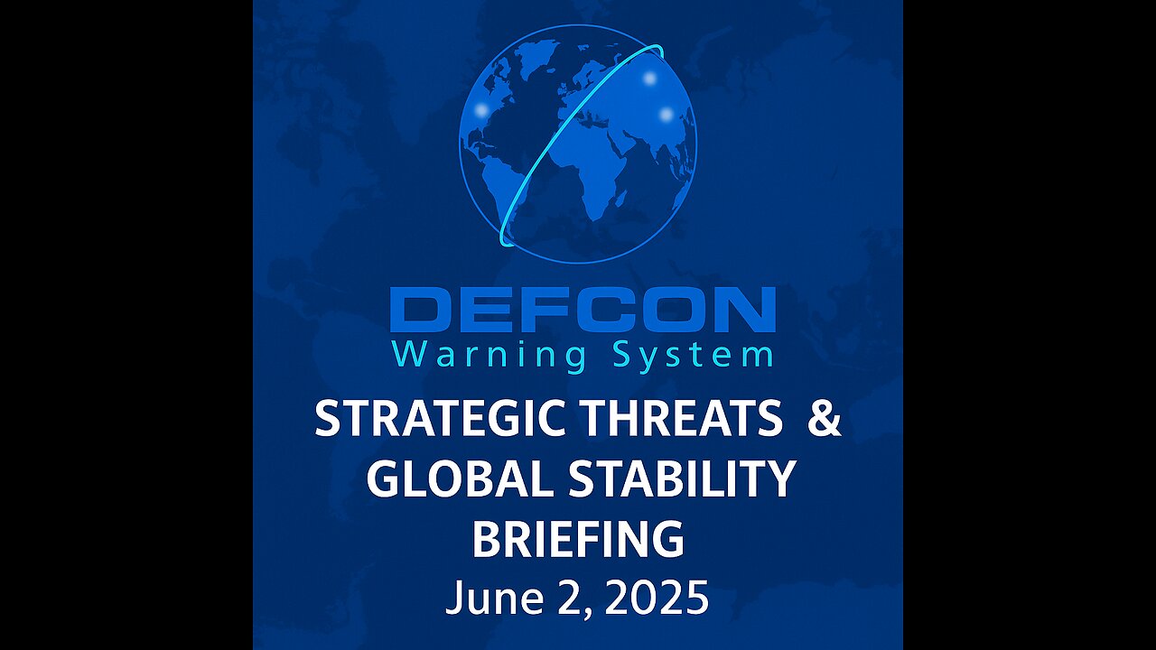 DEFCON Strategic Threats & Global Stability Briefing – June 2, 2025