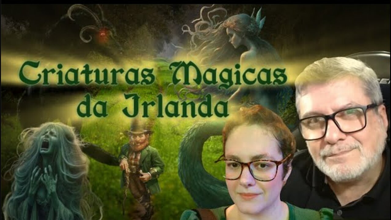 Criaturas Mágicas da Irlanda - Live pai e filha de 30 03 2025
