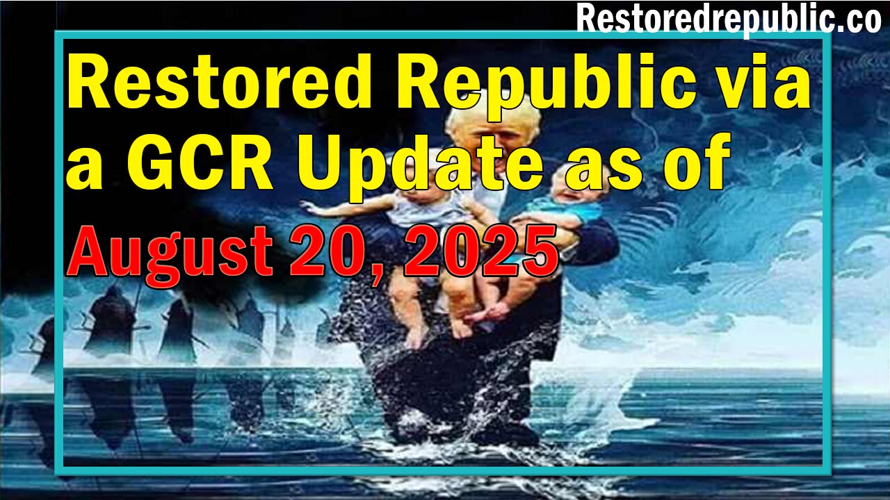 Restored Republic via a GCR Update as of August 20, 2025 - Judy Byington