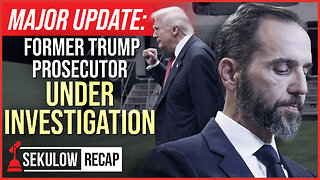 MAJOR UPDATE: Former Trump Prosecutor Under Investigation