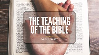 The Teaching of the Bible Week 1 Friday