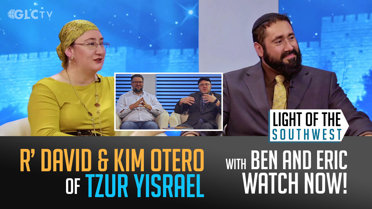 Rabbi David & Kim Otero on "Light of the Southwest"- Ep: 2025-15
