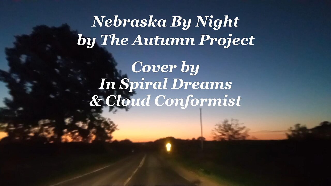 Cover of Nebraska by Night - originally performed by The Autumn Project