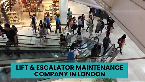 How to Find a Reliable Lift & Escalator Maintenance Company in London
