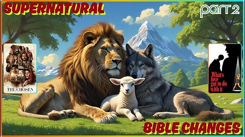 Another Look At The Mandela Effect In Scripture! Part 2. The Chosen & Whats Love Got To Do With It.