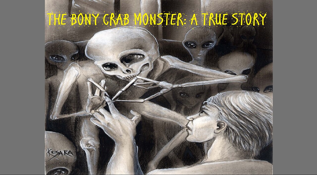 THE BONY CRAB MONSTER: A TRUE STORY