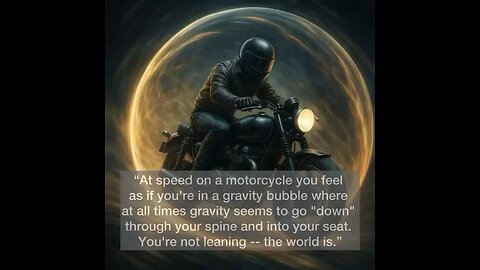 A motorcycle’s gravity bubble