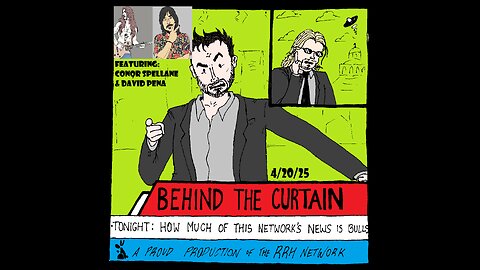 Behind The Curtain 4/20/25